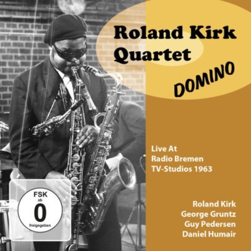 Roland kirk domino - kirk:, at